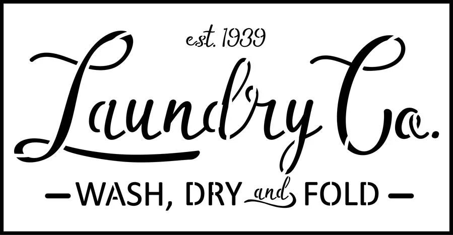 Reusable Stencil, 15mils thick, Laundry Co. Sign with text 'est. 1939, Wash, Dry and Fold'