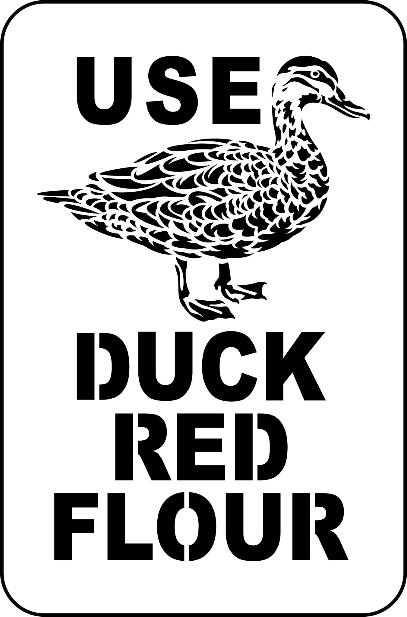 Reusable Stencil, 15 mils thick, with a duck illustration and text 'USE DUCK RED FLOUR'