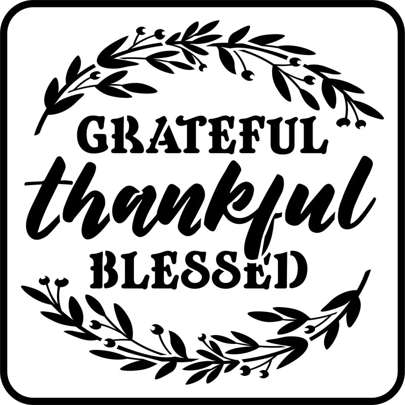 Reusable Stencil - Thankful, Grateful, Blessed