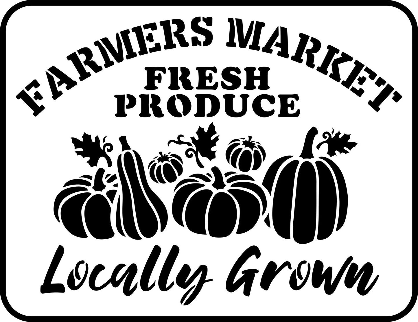 Reusable Stencil Farmer's Market sign with fresh produce and pumpkins locally grown