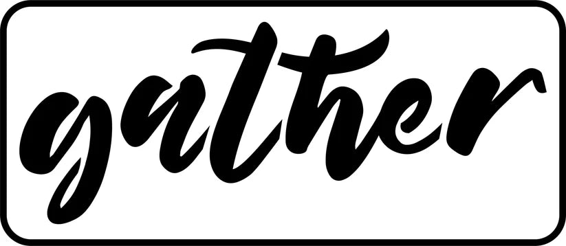 Reusable Stencil, 15 mil thick, Gather sign